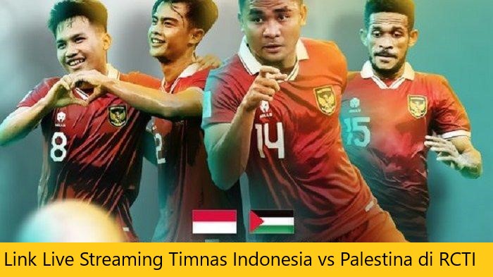 Link Live Streaming Timnas Indonesia vs Palestina di RCTI
